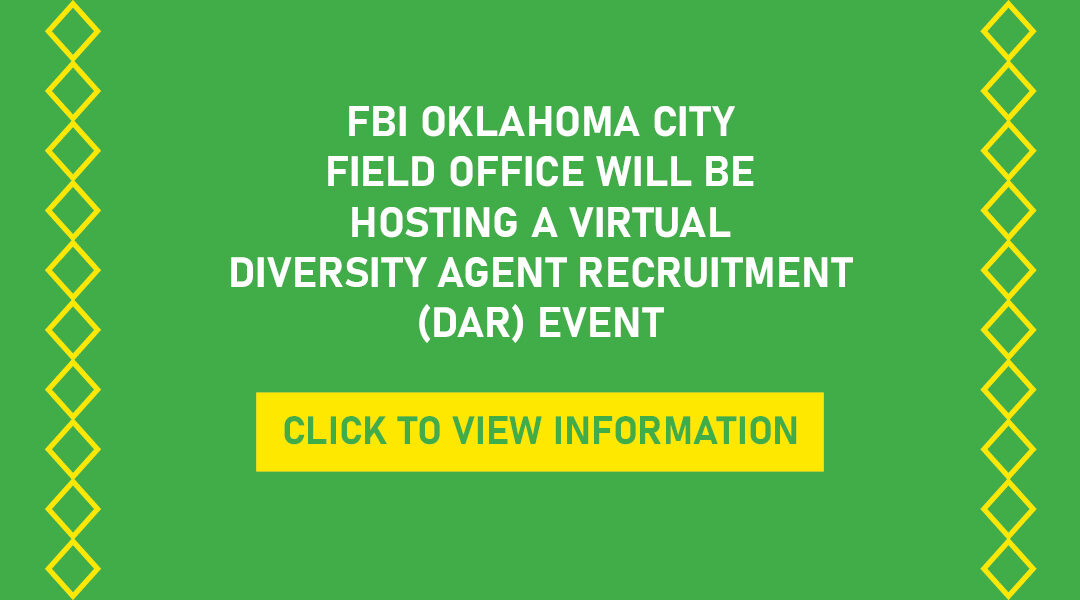 The FBI Oklahoma City Field Office Will Be Hosting A Virtual Diversity Agent Recruitment (DAR) Event