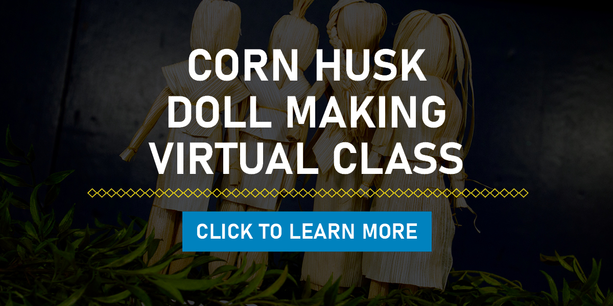 Corn Husk Doll Making Virtual Class