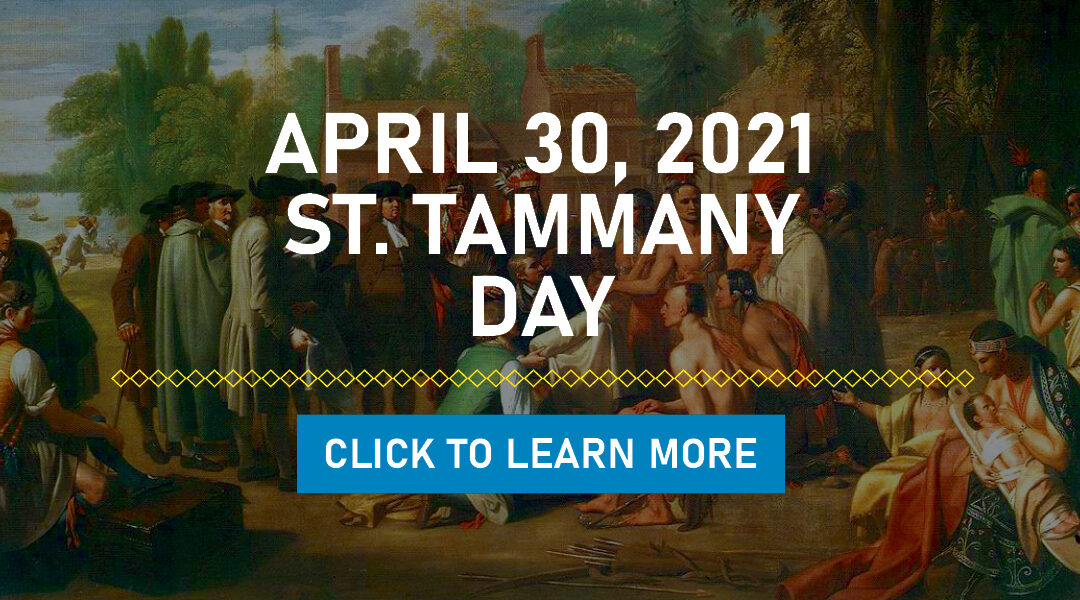 Observing St. Tammany Day Friday, April 30, 2021