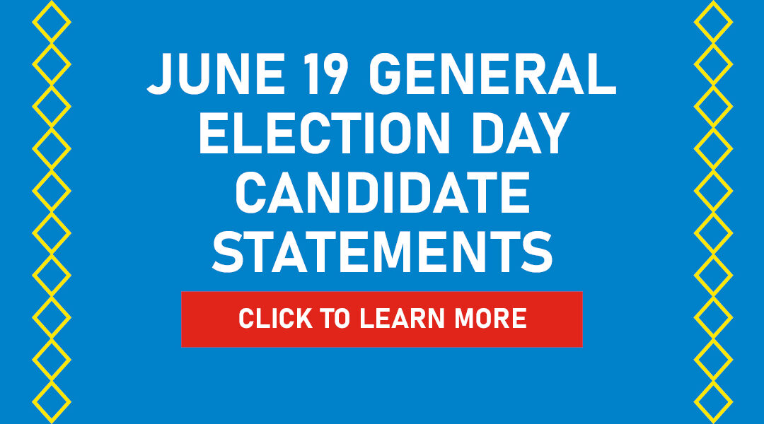 June 19 General Election Day Candidate Statements