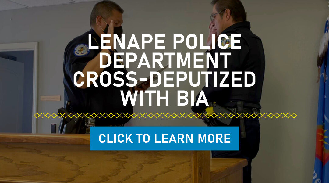 Lenape Police Department Cross-Deputized With BIA