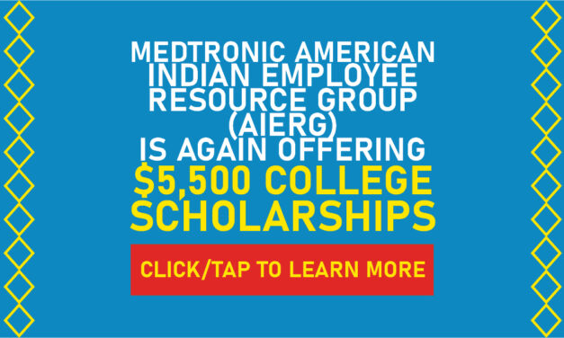 Medtronic American Indian Employee Resource Group (AIERG) Is Again Offering $5,500 College Scholarships