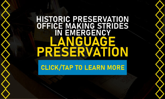 Historic Preservation Office Making Strides In Emergency Language Preservation