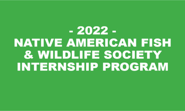 2022 Native American Fish & Wildlife Society Internship Program