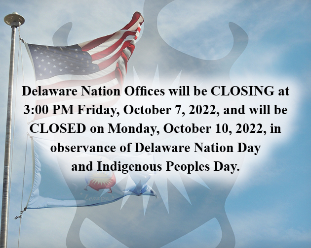 Offices CLOSING at 3:00 PM (CST) in observance of Delaware Nation Day and Indigenous Peoples Day