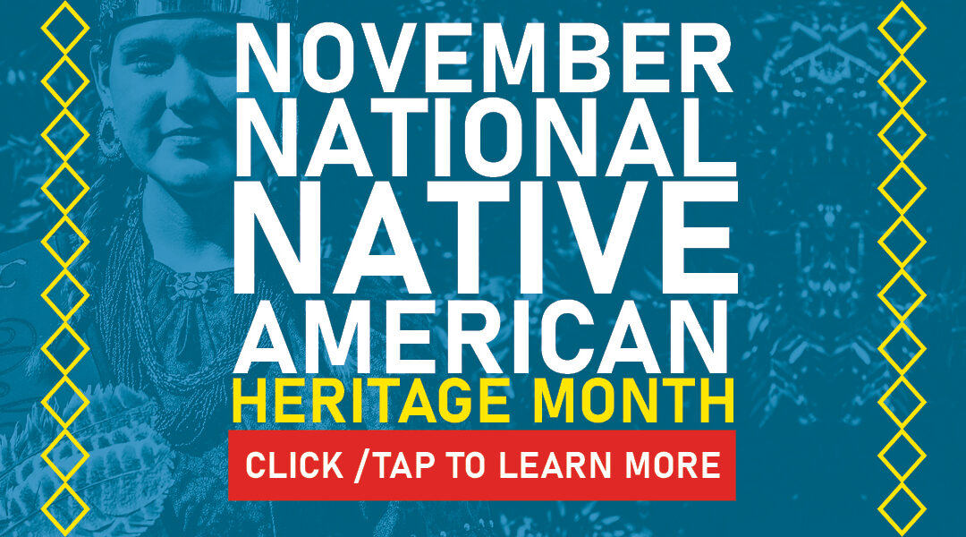 November Is National Native Heritage Month