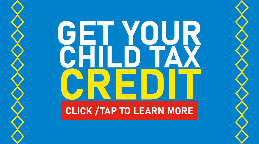 Get Your Child Tax Credit!
