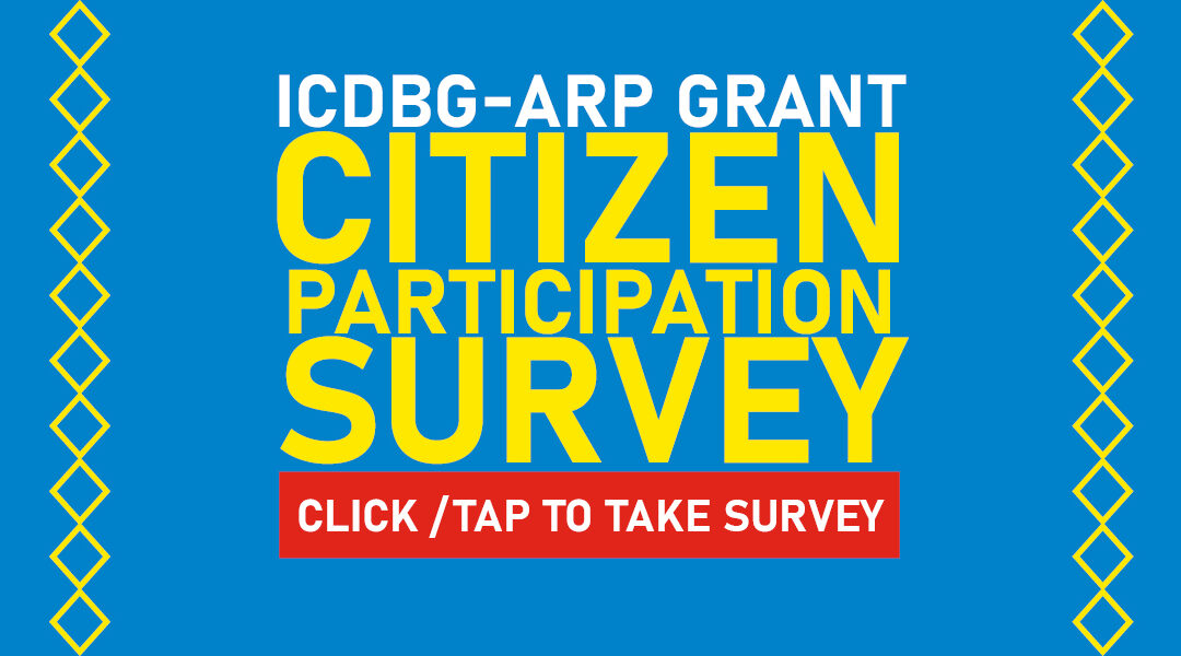 ICDBG-ARP Grant Citizen Participation Survey Available