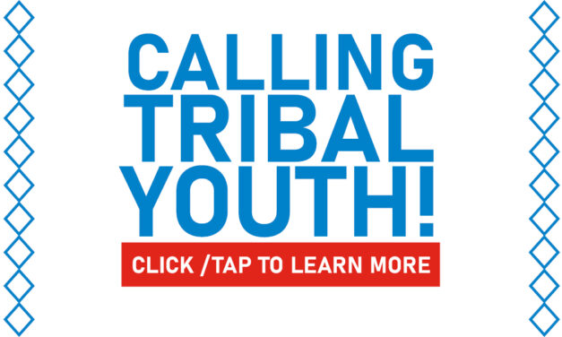 Calling All Tribal Youth Making an Impact in Their Communities!