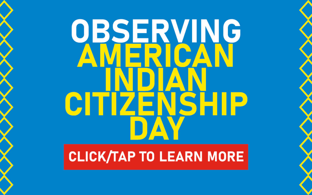 American Indian Citizenship Day – June 2, 2023