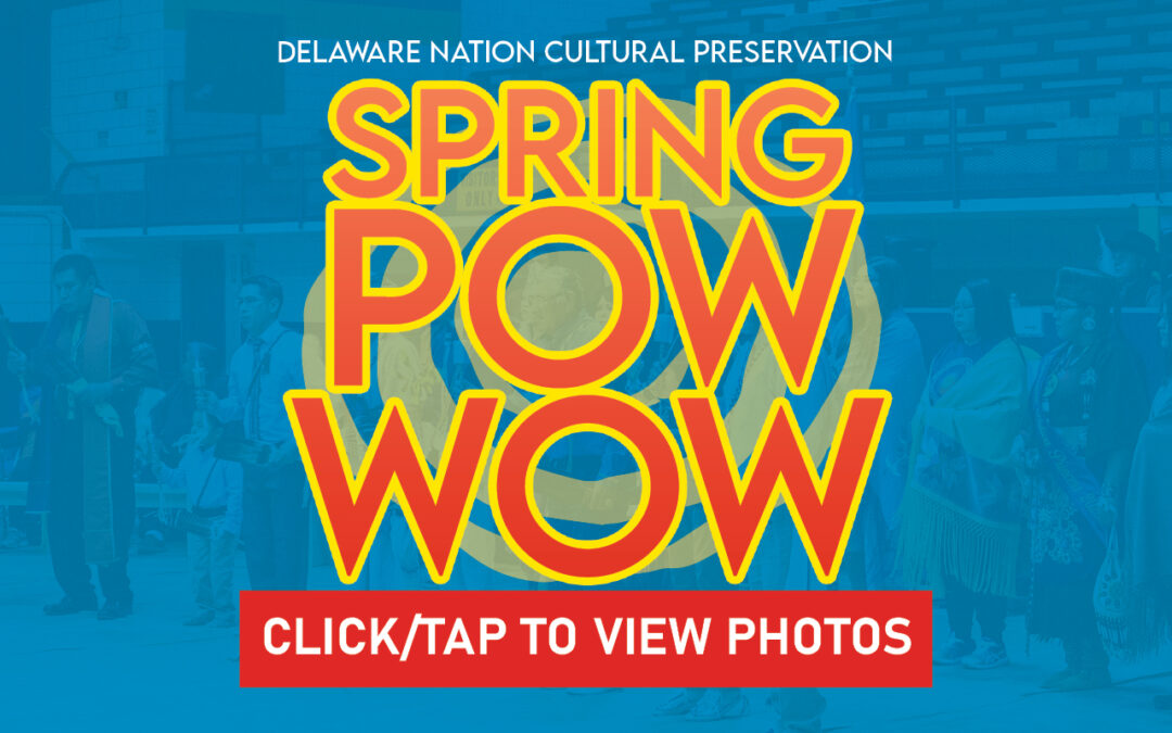Delaware Nation Cultural Preservation Spring Powwow Photos